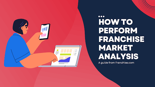 How to Perform Franchise Market Analysis